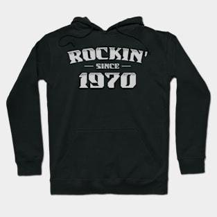 Rockin Since 1970 Hoodie